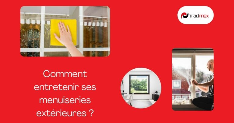 entretenir ses menuiseries extérieures-conseils d'entretien